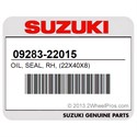 Suzuki 09283-22015 Oil, Seal, Rh, (22X40x8)