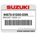 Suzuki 94570-01D00-E0N Bracket, Rear, Lh