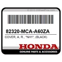 Honda 82320-MCA-A60ZA Cover, A, R., *Nh1*, (Black)