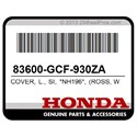 Honda 83600-GCF-930ZA Cover, L., Si, *Nh196*, (Ross, White)