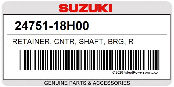 Suzuki 24751-18H00 Retainer, Cntr, Shaft, Brg, R