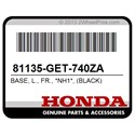 Honda 81135-GET-740ZA Base, L., Fr., *Nh1*, (Black)