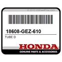 Honda 18608-GEZ-610 Tube D