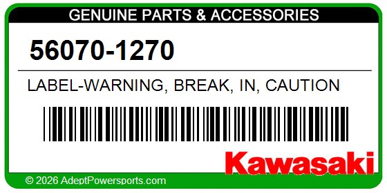 Kawasaki 56070-1270 Label-Warning, Break, In, Caution