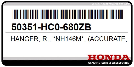Honda 50351-HC0-680ZB Hanger, R., *Nh146m*, (Accurate, Silver, Metallic)
