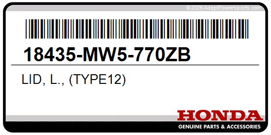 Honda 18435-MW5-770ZB Lid, L., (Type12)