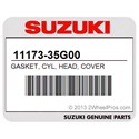Suzuki 11173-35G00 Gasket, Cyl, Head, Cover