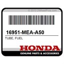 Honda 16951-MEA-A50 Tube, Fuel