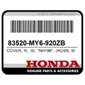 Honda 83520-MY6-920ZB Cover, R., Si, *Nh196*, (Ross, White)