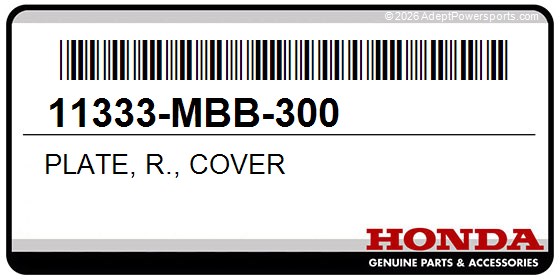 Honda 11333-MBB-300 Plate, R., Cover