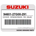 Suzuki 94601-27G00-291 Cover, Windscreen, Rh, (Black)