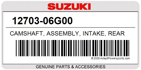 Suzuki 12703-06G00 Camshaft, Assembly, Intake, Rear