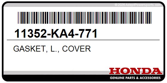 Honda 11352-KA4-771 Gasket, L., Cover