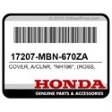 Honda 17207-MBN-670ZA Cover, A/Clnr, *Nh196*, (Ross, White)