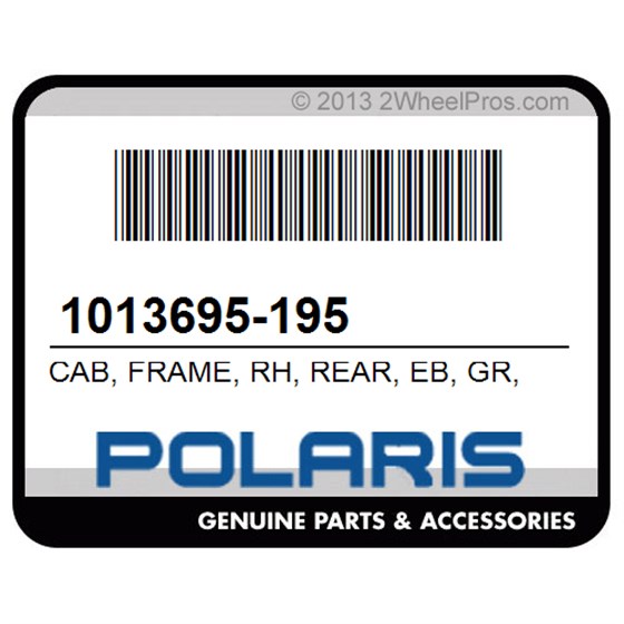 Polaris 1013695-195 Cab, Frame, Rh, Rear, Eb, Gr, Substituted, By, 1013695-195