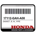 Honda 17112-GAH-A00 Gasket, B, In., Pipe