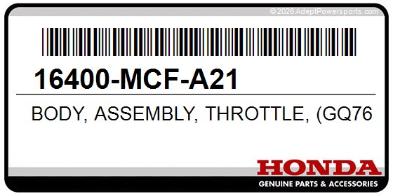 Honda 16400-MCF-A21 Body, Assembly, Throttle, (Gq76b, A)