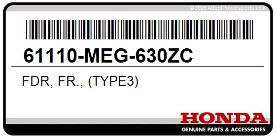 Honda 61110-MEG-630ZC Fdr, Fr., (Type3)