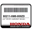 Honda 80211-HM8-000ZD Lid *Yr176* (Harvest Beige)