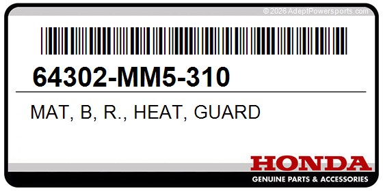 Honda 64302-MM5-310 Mat, B, R., Heat, Guard
