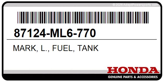 Honda 87124-ML6-770 Mark, L., Fuel, Tank