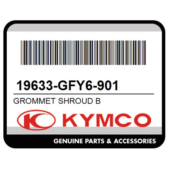 Kymco 19633-GFY6-901 Grommet Shroud B