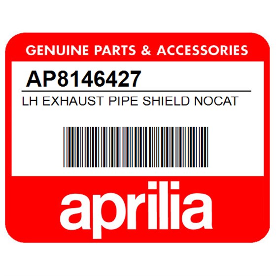 Aprilia AP8146427 Lh Exhaust Pipe Shield Nocat