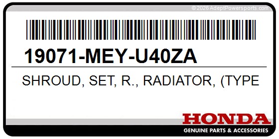 Honda 19071-MEY-U40ZA Shroud, Set, R., Radiator, (Type1), (Wl)