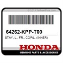 Honda 64262-KPP-T00 Stay, L., Fr., Cowl, (Inner)