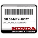 Honda 08L56-MFY-10077 Collar, Fr., Saddlebag