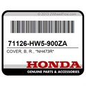 Honda 71126-HW5-900ZA Cover, B, R., *Nh473r*