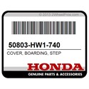 Honda 50803-HW1-740 Cover, Boarding, Step