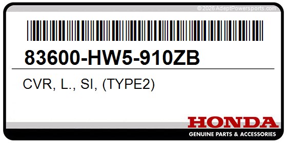 Honda 83600-HW5-910ZB Cvr, L., Si, (Type2)