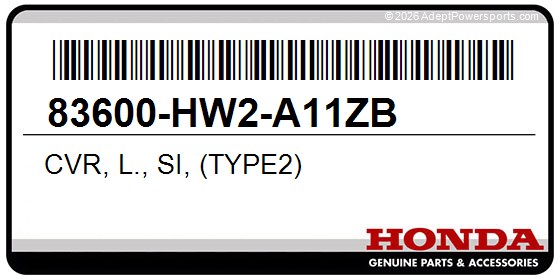 Honda 83600-HW2-A11ZB Cvr, L., Si, (Type2)