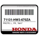 Honda 71131-HW3-670ZA Protr, L., Fr., *Nh1*