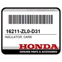 Honda 16211-ZL0-D31 Insulator, Carb