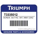 Triumph T3335012 Screw, But/Hd, Skt, M8x1.25X25