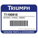 Triumph T1190915 Detent, Wheel, 908Md