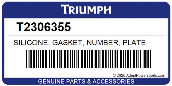 Triumph T2306355 Silicone, Gasket, Number, Plate