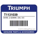 Triumph T1131039 Shim, 2.425Mm, Dia, 9.5