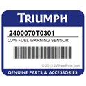 Triumph 2400070T0301 Low Fuel Warning Sensor