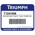 Triumph T1241056 Mounting Plate Fuel Pump Assembly