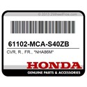Honda 61102-MCA-S40ZB Cvr, R., Fr., *Nha86m*