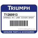 Triumph T1260913 Spares, Kit, Cam, Cover, Brshd