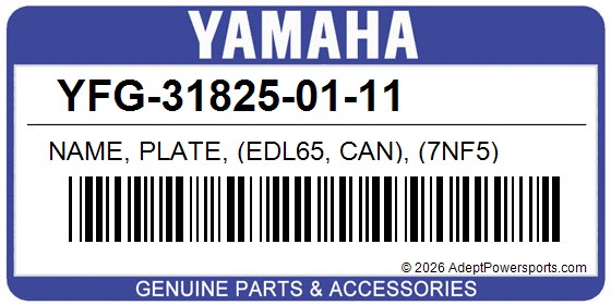 Yamaha YFG-31825-01-11 Name, Plate, (Edl65, Can), (7Nf5)