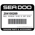 Sea-Doo 204100269 Hex., Screw, 10-32, X, 3/8", Stainless
