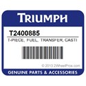Triumph T2400885 T-Piece, Fuel, Transfer, Casting