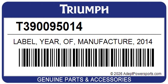 Triumph T390095014 Label, Year, Of, Manufacture, 2014