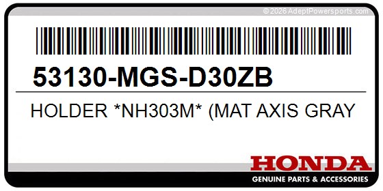 Honda 53130-MGS-D30ZB Holder *Nh303m* (Mat Axis Gray Metallic)