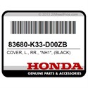 Honda 83680-K33-D00ZB Cover, L., Rr., *Nh1*, (Black)